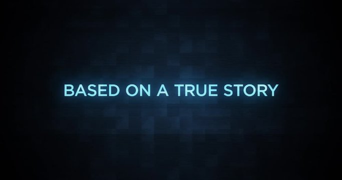 Digital Glitching Movie Credit Text   Based On A True Story