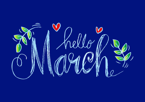 Hello march hand drawn lettering.