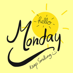 Hello Monday keep smiling word and sun illustration on yellow background - 136621298