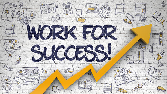 Work For Success Drawn on Brick Wall. 