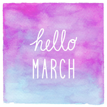 Hello March text on blue and purple watercolor background