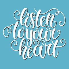 Listen to your heart hand lettering doodle background. Inspiration quote. Greeting card design template. Can be used for website background, poster, printing, banner. Vector illustration