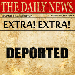 deported, article text in newspaper