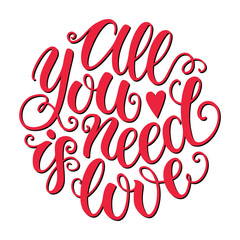 All you need is love doodle hand lettering romantic background. Greeting card design template. Can be used for website background, poster, printing, banner. Vector illustration