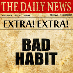 bad habbit, article text in newspaper