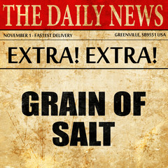 grain of salt, article text in newspaper