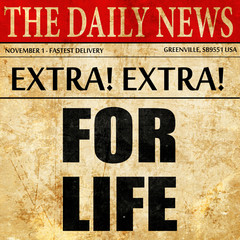 Obraz premium for life, article text in newspaper