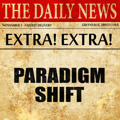 paradigm shift, article text in newspaper