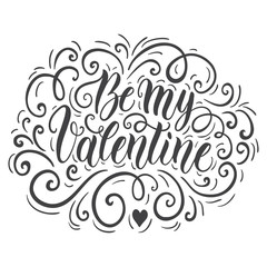 Be my Valentine doodle hand lettering background. Greeting card design template. Can be used for website background, poster, printing, banner. Vector illustration