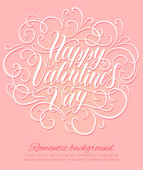 Happy Valentine's day hand lettering romantic background. Can be used for websites, poster, printing, banner, greeting card. Vector illustration