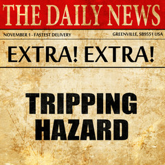 tripping hazard, article text in newspaper