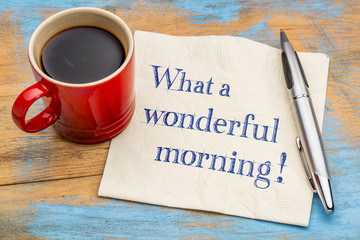 What a wonderful morning - napkin note