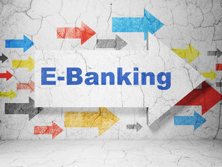 Banking concept: arrow with E-Banking on grunge wall background