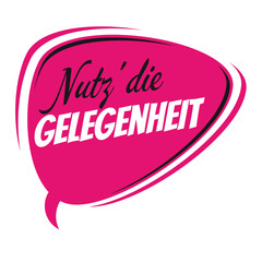 german nutz die gelegenheit retro speech bubble