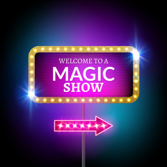 Fototapeta premium Magic show design sign. Festive billboard magical show. Circus banner decoration with lights