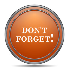 Don't forget, reminder icon