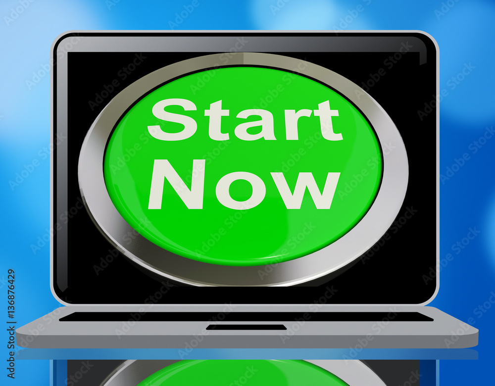 Poster Start Now Button Meaning To Commence 3d Rendering