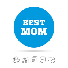 Best mom sign icon. Award symbol.