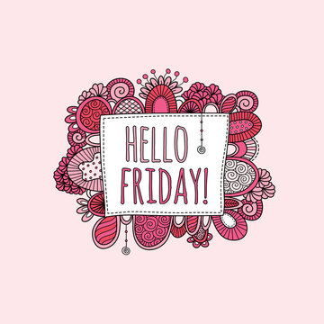 Hello Friday Hand Drawn Doodle Vector 
A square shape with the words hello friday words in the centre surrounded by colorful happy swirls, doodles and shapes.