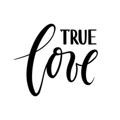 Fototapeta premium true love. beautiful Hand drawn lettering isolated on white background.
