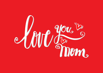 Naklejka na ściany i meble Love you mom phrase.