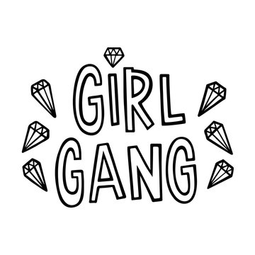 Girl gang! The quote hand-drawing with crystal of ink on a white background. Vector Image. It can be used for website design, article, poster, etc.