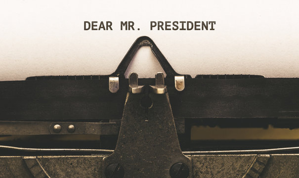 Dear Mr President Text on paper in vintage type writer from 1920s