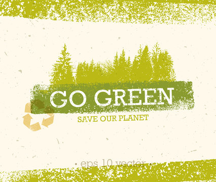 Go Green Recycle Reduce Reuse Eco Poster Concept. Vector Creative Organic Illustration On Rough Background