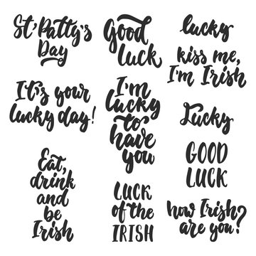 Hand drawn lettering phrases set for Irish holiday Saint Patrick's day isolated on the white background. Fun brush ink inscription for photo overlays, greeting card, poster design.