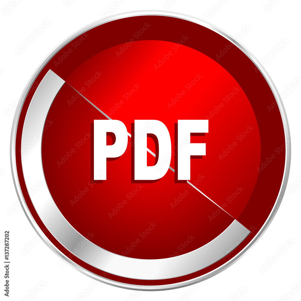 Aufkleber Pdf red web icon. Metal shine silver chrome border round button isolated on white background. Circle modern design abstract sign for smartphone applications.