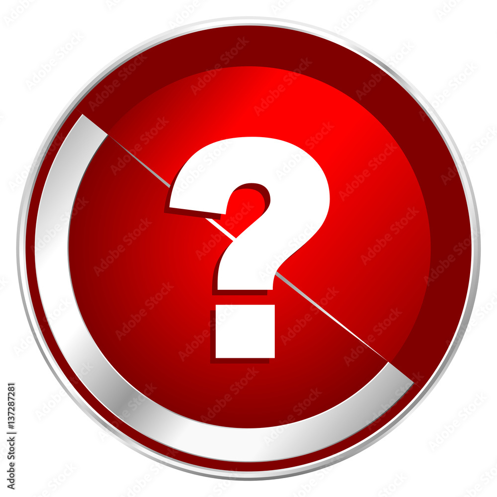Poster Question mark red web icon. Metal shine silver chrome border round button isolated on white background. Circle modern design abstract sign for smartphone applications.