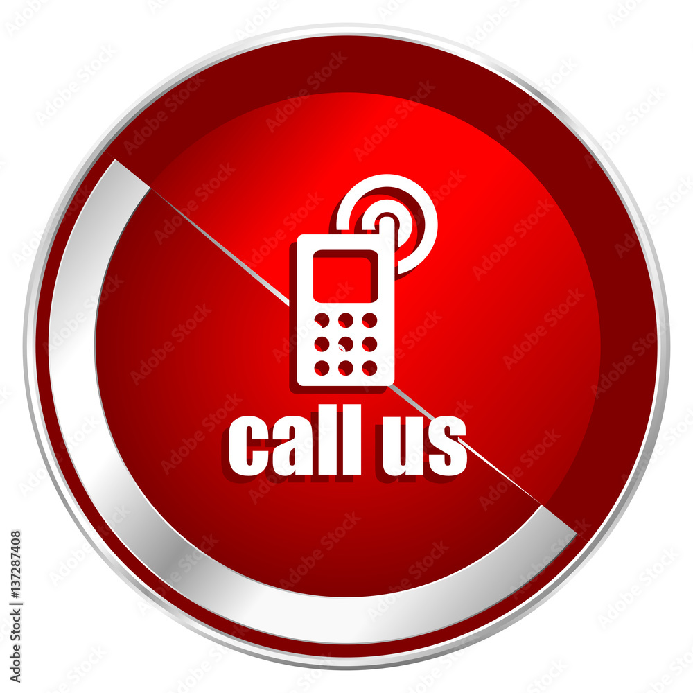 Poster call us red web icon. metal shine silver chrome border round button isolated on white background. ci
