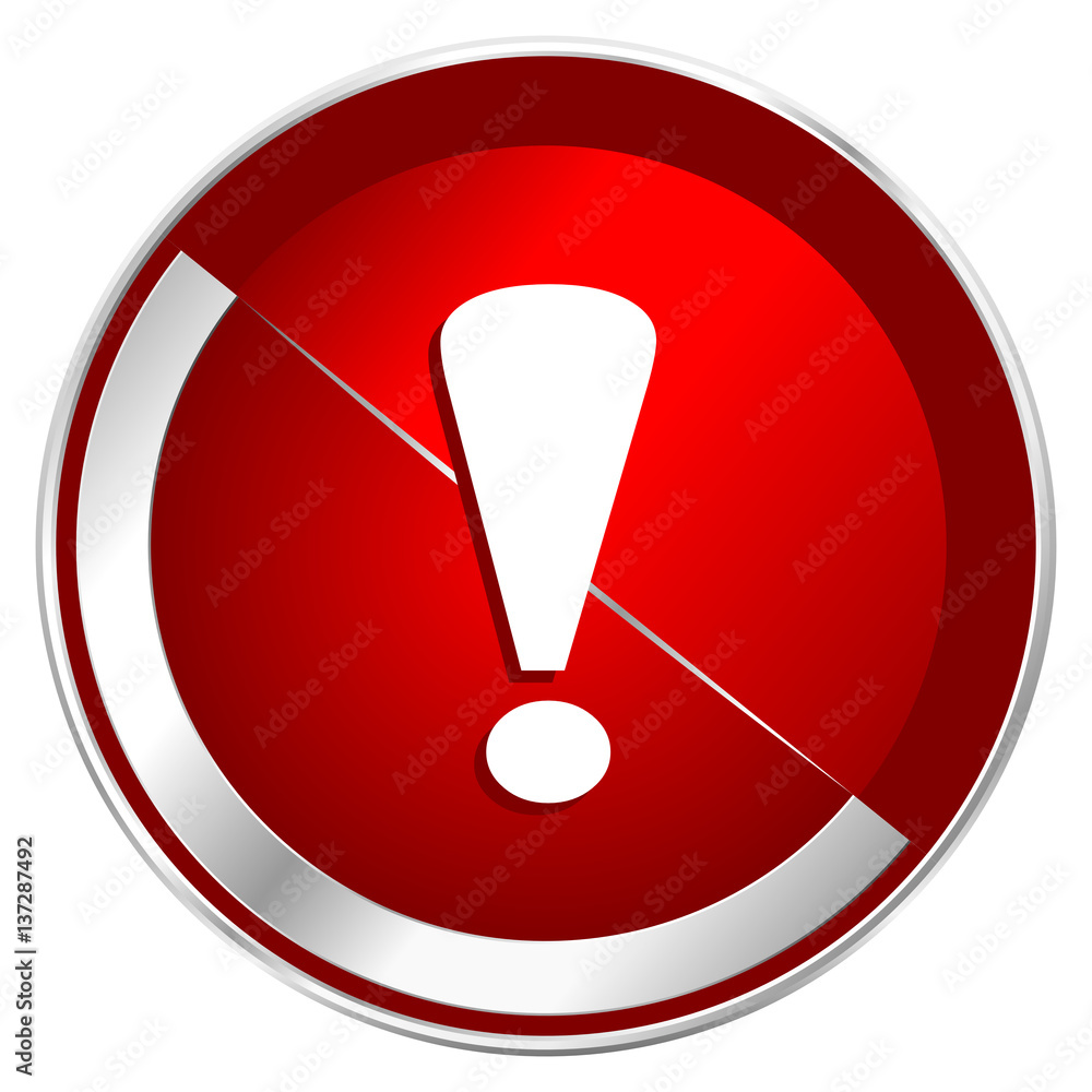 Aufkleber exclamation sign red web icon. metal shine silver chrome border round button isolated on white backg