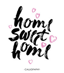Hand lettering typography poster.Calligraphic quote Home sweet home. For housewarming posters, greeting cards, home decorations.Vector illustration.