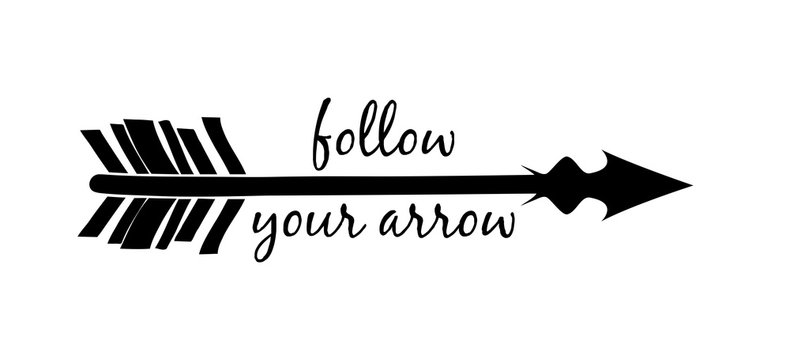 Follow Your Arrow Silhouette Isolated