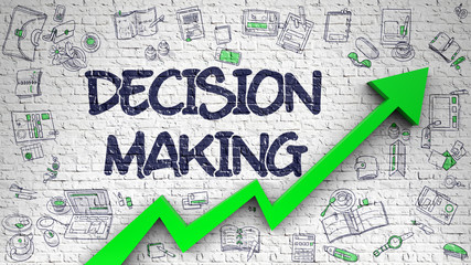Decision Making Drawn on White Brickwall. 