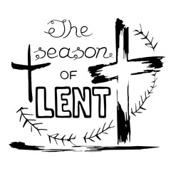 Handwritten word The season of Lent.   Start of fasting, The symbol of the Christian religion. Vector design. Hand illustration.