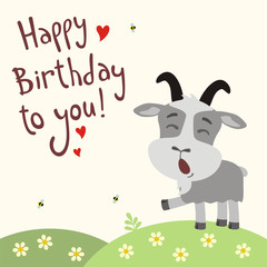 Happy birthday to you! Funny goat sings birthday song with gift in hand. Card with goat in cartoon style.