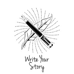 Fountain Pen. Write Your Story. Writer badge. Vectorillustration isolated on white
