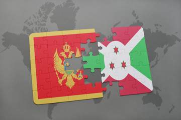 puzzle with the national flag of montenegro and burundi on a world map
