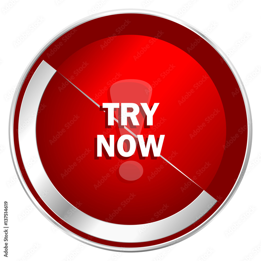 Aufkleber Try now red web icon. Metal shine silver chrome border round button isolated on white background. Circle modern design abstract sign for smartphone applications.