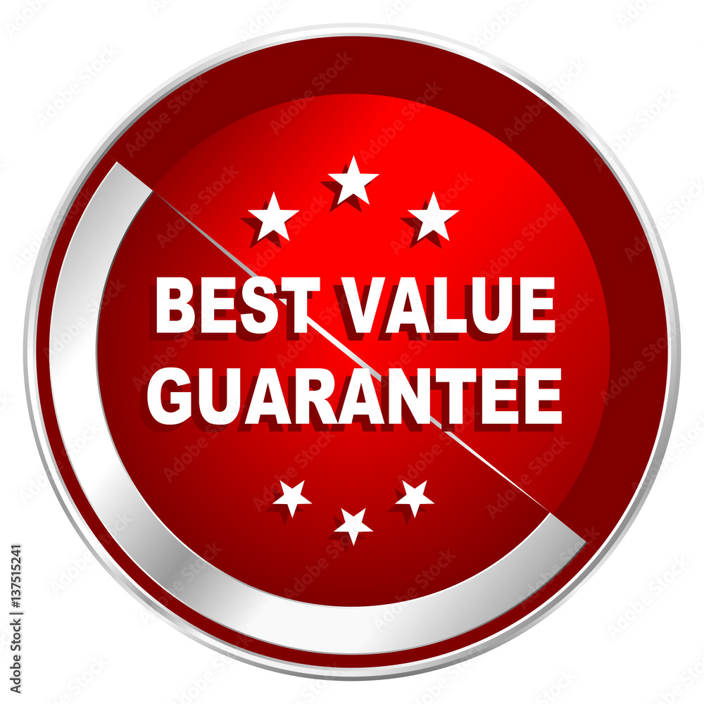 Aufkleber Best value guarantee red web icon. Metal shine silver chrome border round button isolated on white background. Circle modern design abstract sign for smartphone applications.