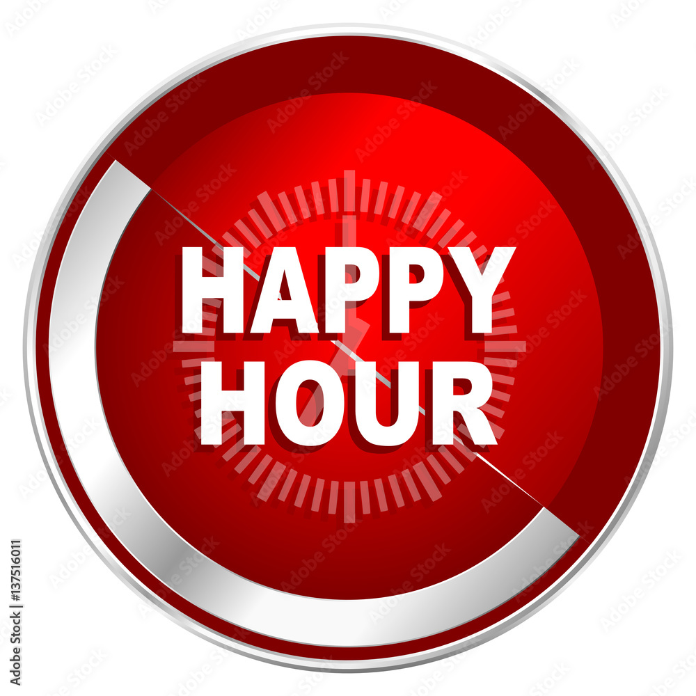 Poster Happy hour red web icon. Metal shine silver chrome border round button isolated on white background. Circle modern design abstract sign for smartphone applications.