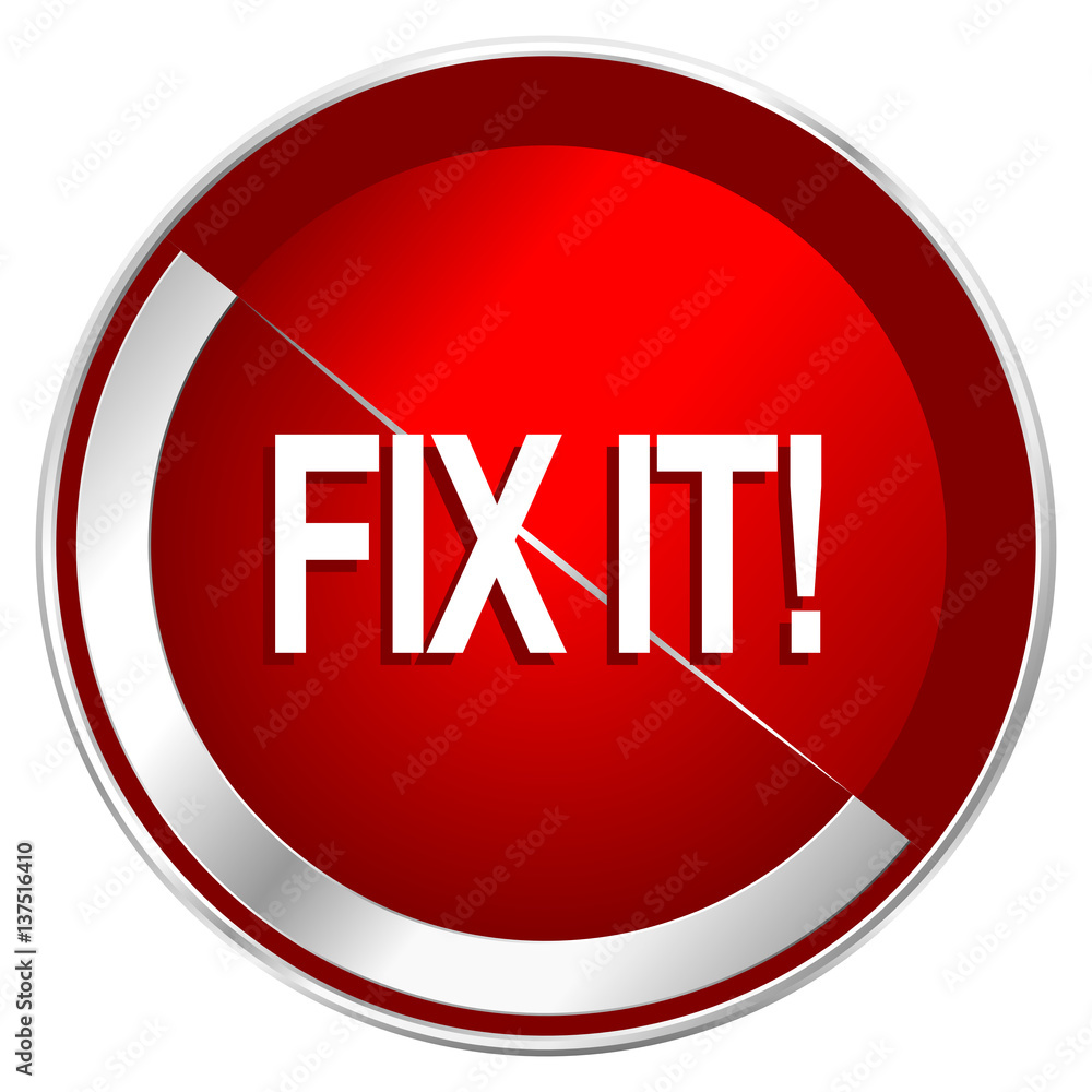 Fototapete Fix it red web icon. Metal shine silver chrome border round button isolated on white background. Circle modern design abstract sign for smartphone applications.