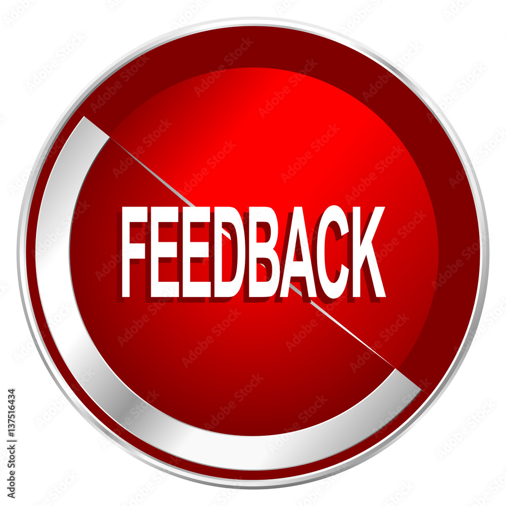 Fototapete Feedback red web icon. Metal shine silver chrome border round button isolated on white background. Circle modern design abstract sign for smartphone applications.