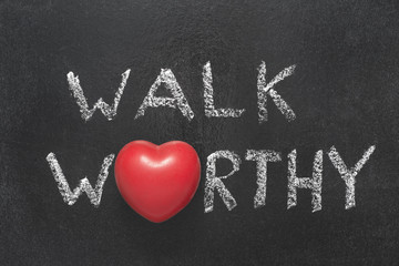 walk worthy heart