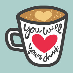 You will love your drink cartoon vector illustration on blue background