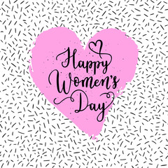 Happy Womens Day greeting card, poster. Vector holiday background with hand lettering.