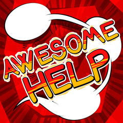 Fototapeta premium Awesome Help - Comic book style phrase on abstract background.