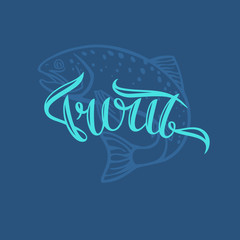 Brown Trout. Modern hand drawn lettering phrase.